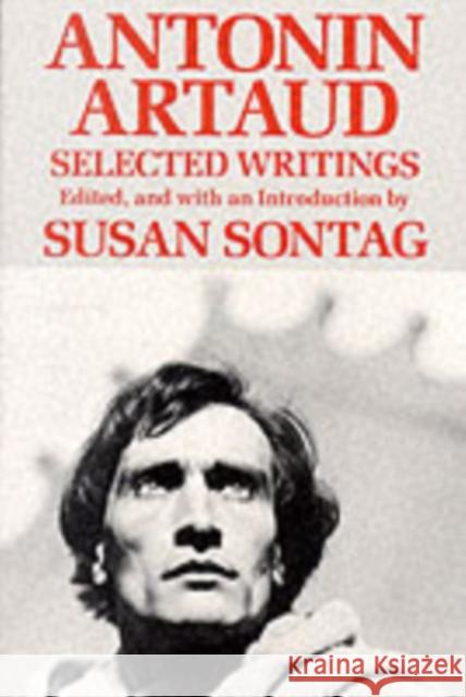 Antonin Artaud: Selected Writings Artaud, Antonin 9780520064430 University of California Press - książka