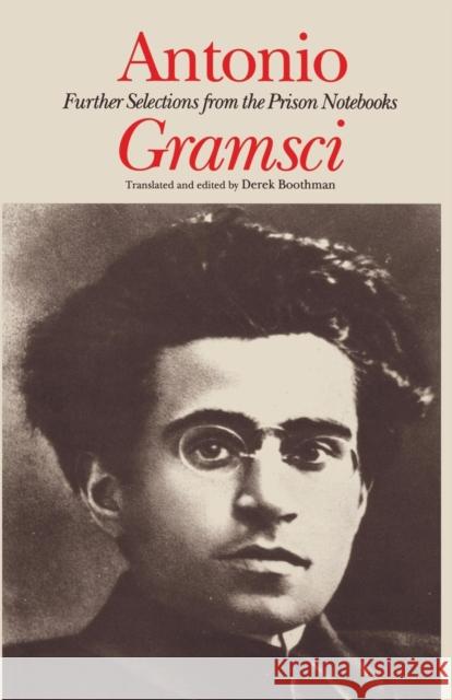 Antonio Gramsci: further selections from the prison notebooks Antonio Gramsci 9780853157960 Lawrence & Wishart Ltd - książka