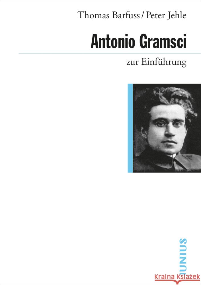 Antonio Gramsci zur Einführung Barfuss, Thomas; Jehle, Peter 9783885060840 Junius Verlag - książka