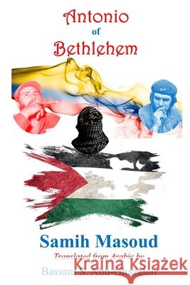 Antonio of Bethlehem Samih Masoud Bassam S. Abu-Ghazalah H 9781952081217 Inner Child Press, Ltd. - książka