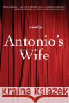 Antonio's Wife Jacqueline Dejohn 9780060745974 ReganBooks