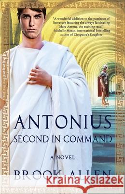 Antonius: Second in Command Brook Allen 9781732958524 Dawg House Books - książka