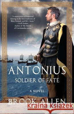 Antonius: Soldier of Fate Brook Allen 9781732958548 Margaret Courtney - książka