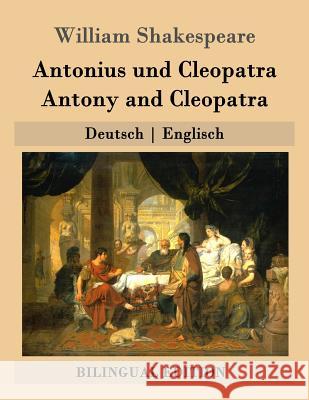 Antonius und Cleopatra / Antony and Cleopatra: Deutsch - Englisch Baudissin, Wolf Graf 9781511572859 Createspace - książka