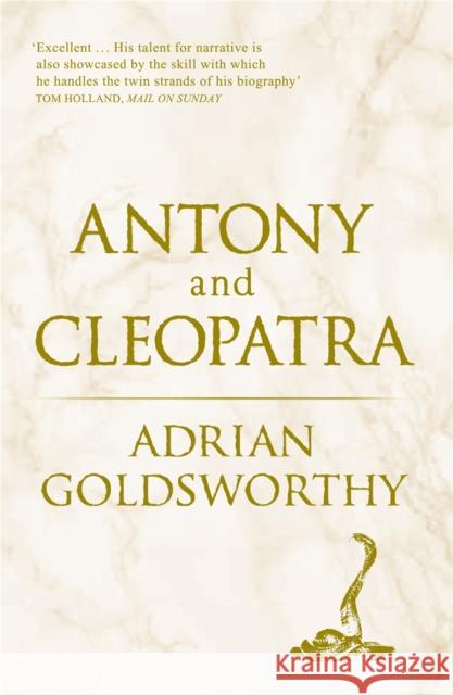 Antony and Cleopatra Adrian Goldsworthy 9780753828632 Orion Publishing Co - książka