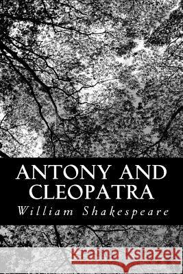 Antony and Cleopatra William Shakespeare 9781479186105 Createspace - książka