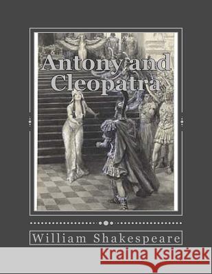 Antony and Cleopatra William Shakespeare Jhon Duran 9781535420358 Createspace Independent Publishing Platform - książka