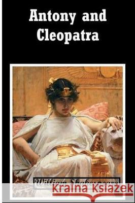 Antony and Cleopatra William Shakespeare 9781724422095 Createspace Independent Publishing Platform - książka