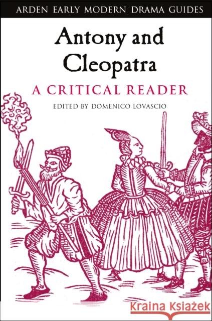 Antony and Cleopatra: A Critical Reader  9781350215528 Bloomsbury Publishing PLC - książka