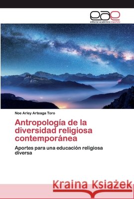 Antropología de la diversidad religiosa contemporánea Arteaga Toro, Noe Arley 9786200400376 Editorial Académica Española - książka