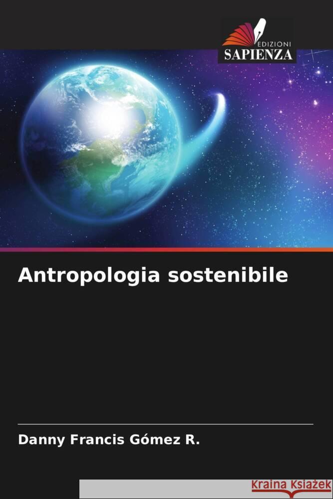 Antropologia sostenibile Danny Francis G?me 9786207335275 Edizioni Sapienza - książka