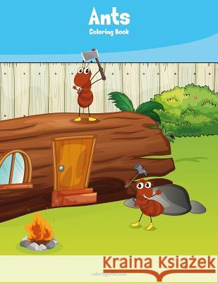 Ants Coloring Book 1 Nick Snels 9781981155682 Createspace Independent Publishing Platform - książka