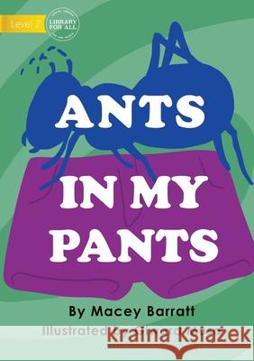 Ants In My Pants Macey Barratt, Giward Musa 9781922721488 Library for All - książka