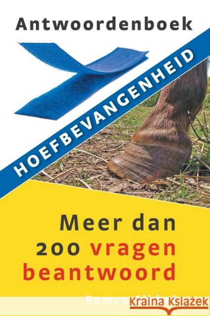 Antwoordenboek hoefbevangenheid: meer dan 200 vragen beantwoord Remco Sikkel 9789493034068 Chezchevaux.Eu - książka