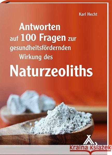 Antworten auf 100 Fragen zur gesundheitsfördernden Wirkung des Naturzeoliths Hecht, Karl 9783887784461 Spurbuchverlag - książka