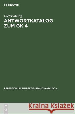 Antwortkatalog Zum Gk 4: Krankheiten Und Verletzungen Innere Medizin Melzig, Dieter 9783110087697 Walter de Gruyter - książka