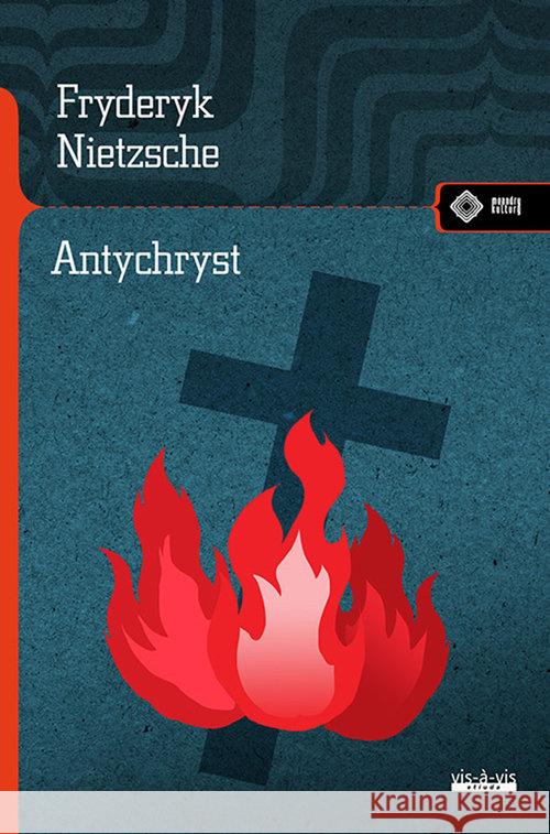 Antychryst w.2020 Nietzsche Fryderyk 9788379982509 Vis-a-vis / Etiuda - książka