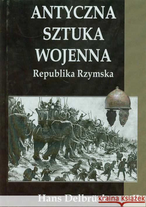 Antyczna sztuka wojenna Tom 2 Delbruck Hans 9788378891000 Napoleon V - książka