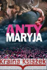 AntyMaryja Carrie Gress 9788378646235 AA - książka