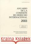 Anuario de La Comision de Derecho Internacional 2003  9789213334256 United Nations