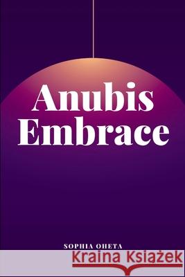 Anubis' Embrace Oheta Sophia 9789045839059 OS Pub - książka