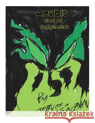 Anubis: God of Judgement Trevor Heinzman 9781718683198 Createspace Independent Publishing Platform - książka