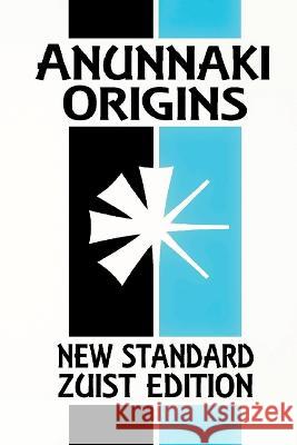 Anunnaki Origins: The Epic of Creation (New Standard Zuist Edition - Pocket Version) Joshua Free   9781961509023 Joshua Free - książka