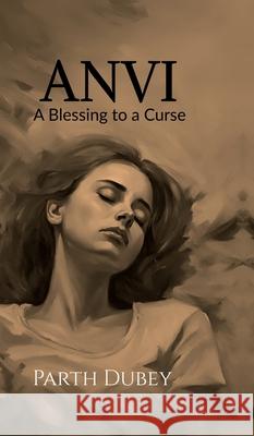Anvi: A Blessing to a Curse Parth Dubey 9798895194140 Notion Press - książka