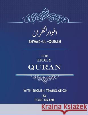 Anwar-ul-Quran: The Holy Quran with English Translation by Fode Drame Drame, Fode 9781494887186 Createspace - książka