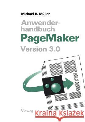 Anwenderhandbuch PageMaker: Version 3.0 Müller, Michael H. 9783528047061 Vieweg+teubner Verlag - książka