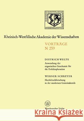 Anwendung Der Organischen Geochemie Für Die Erdölexploration. Hochdruckforschung in Der Modernen Gesteinskunde: 240. Sitzung Am 4. Februar 1976 in Düs Welte, Dietrich H. 9783531082592 Vs Verlag Fur Sozialwissenschaften - książka