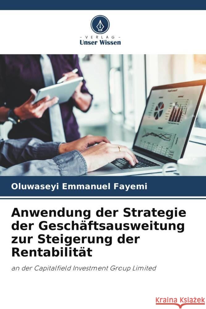 Anwendung der Strategie der Geschäftsausweitung zur Steigerung der Rentabilität Fayemi, Oluwaseyi Emmanuel 9786206911449 Verlag Unser Wissen - książka