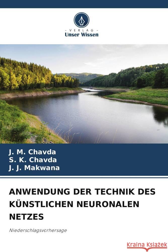 ANWENDUNG DER TECHNIK DES KÜNSTLICHEN NEURONALEN NETZES Chavda, J. M., Chavda, S. K., Makwana, J. J. 9786206369417 Verlag Unser Wissen - książka