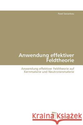 Anwendung effektiver Feldtheorie Saviankou Pavel 9783838109107 Sudwestdeutscher Verlag Fur Hochschulschrifte - książka