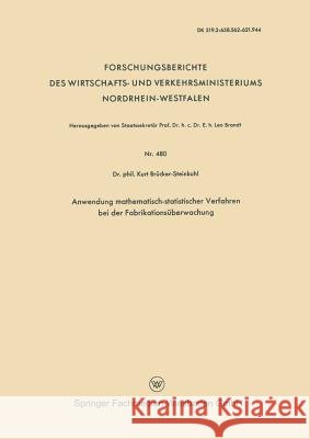 Anwendung Mathematisch-Statistischer Verfahren Bei Der Fabrikationsüberwachung Brücker-Steinkuhl, Kurt 9783663061748 Vieweg+teubner Verlag - książka