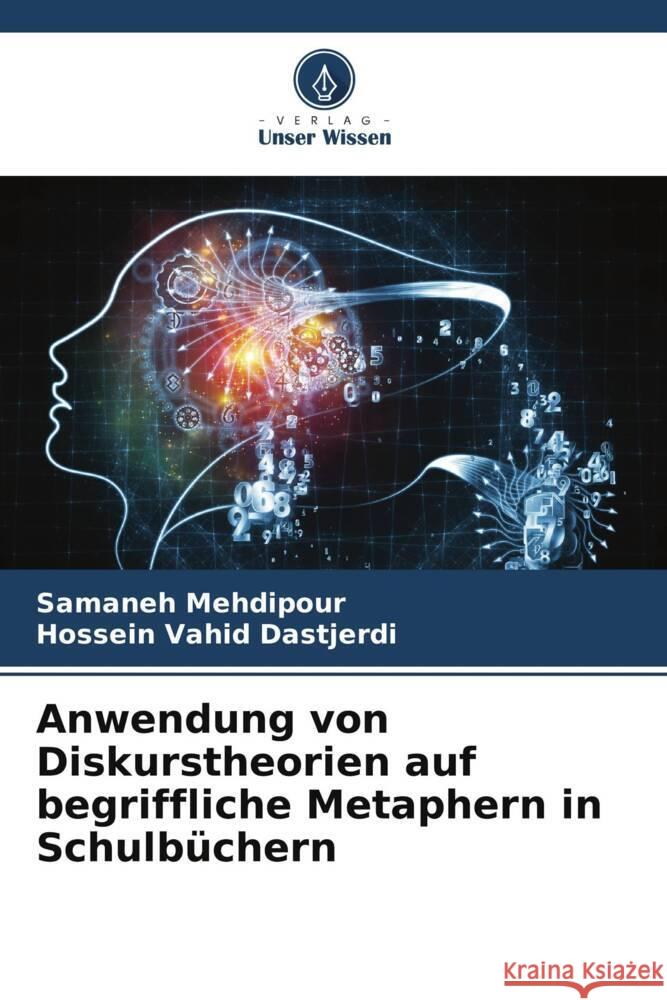 Anwendung von Diskurstheorien auf begriffliche Metaphern in Schulbuchern Samaneh Mehdipour Hossein Vahid Dastjerdi  9786206253617 Verlag Unser Wissen - książka