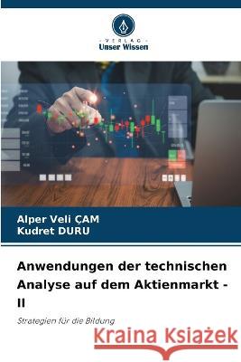 Anwendungen der technischen Analyse auf dem Aktienmarkt - II Alper Veli ?am Kudret Duru 9786205733028 Verlag Unser Wissen - książka