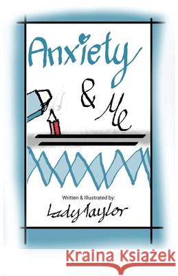 Anxiety & Me: Anxiety Taylor, Lady 9780648827009 LIGHTNING SOURCE UK LTD - książka
