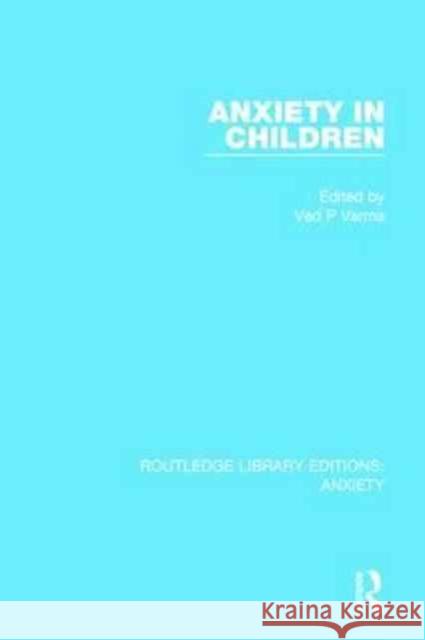 Anxiety in Children Ved P. Varma 9781138927551 Routledge - książka