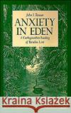 Anxiety in Eden: A Kierkegaardian Reading of Paradise Lost Tanner, John S. 9780195072044 Oxford University Press