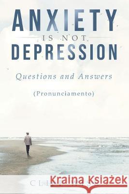 ANXIETY is not DEPRESSION: Questions and Answers Cliff Wise 9781950955589 Book Vine Press - książka