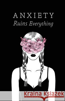 Anxiety Ruins Everything Holly Riordan Thought Catalog 9781945796760 Thought Catalog Books - książka