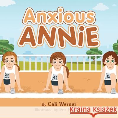 Anxious Annie Cali Werner, Fer Peralta 9781665523776 AuthorHouse - książka