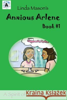 Anxious Arlene: Linda Mason's Jessica Mulles Tamara K. Mason Linda C. Mason 9781622175390 Wavecloud Corporation - książka