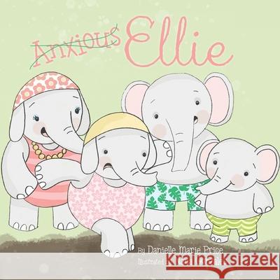 Anxious Ellie Danielle Marie Price 9781734707533 Warren Publishing, Inc - książka