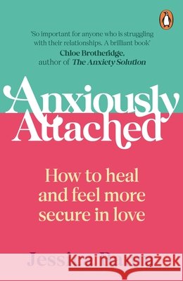 Anxiously Attached: How to heal and feel more secure in love Jessica Baum 9781529160499 Cornerstone - książka