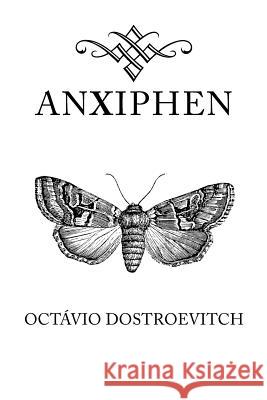 Anxiphen Octávio Dostroevitch 9781984568519 Xlibris Us - książka