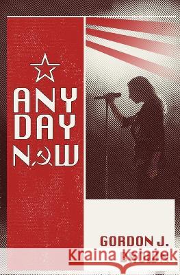 Any Day Now Gordon J. Brown   9781915433053 Red Dog Press - książka