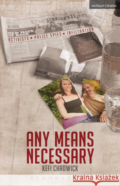 Any Means Necessary Kefi Chadwick 9781350002296 Bloomsbury Academic Methuen - książka