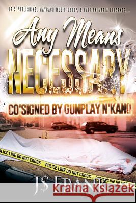 Any Means Necessary J. Franks 9781533572080 Createspace Independent Publishing Platform - książka